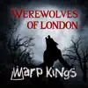 Warp Kings - Werewolves of London - Single